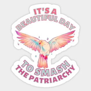 Beautiful Day to Smash the Patriarchy Dove Sticker